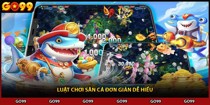 Luật chơi săn cá đơn giản dễ hiểu